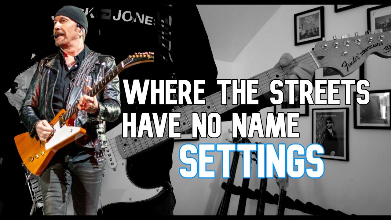 U2 (The Edge) Guitar Effects Settings | WHERE THE STREETS HAVE NO NAME