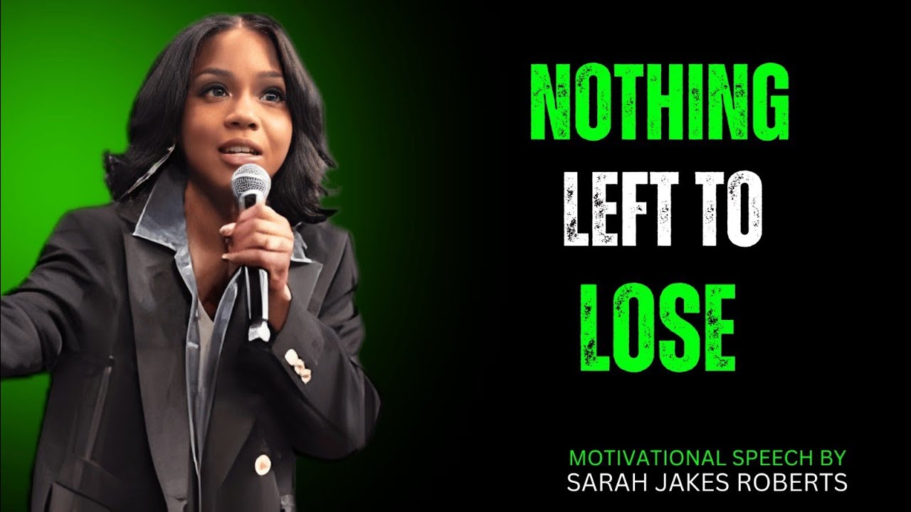 Nothing Left to Lose X Sarah Jakes Roberts