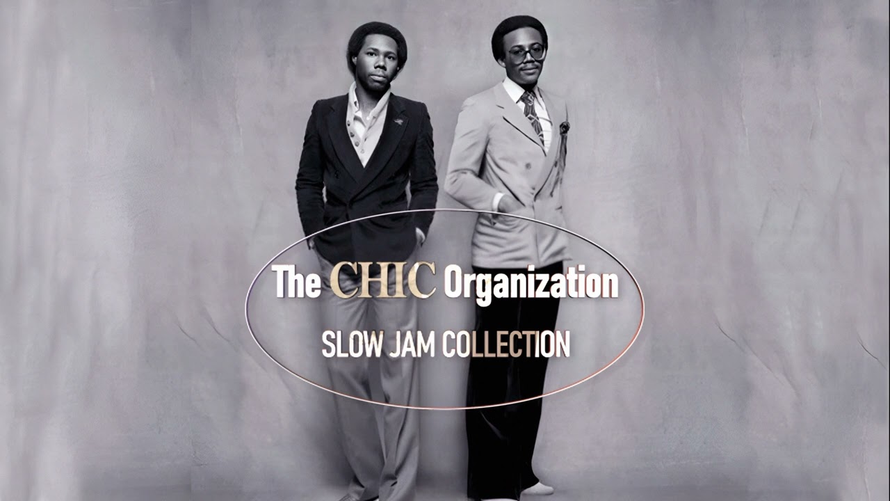 The CHIC Organization - Slow Jam Collection (prod. Bernard Edwards & Nile Rodgers)