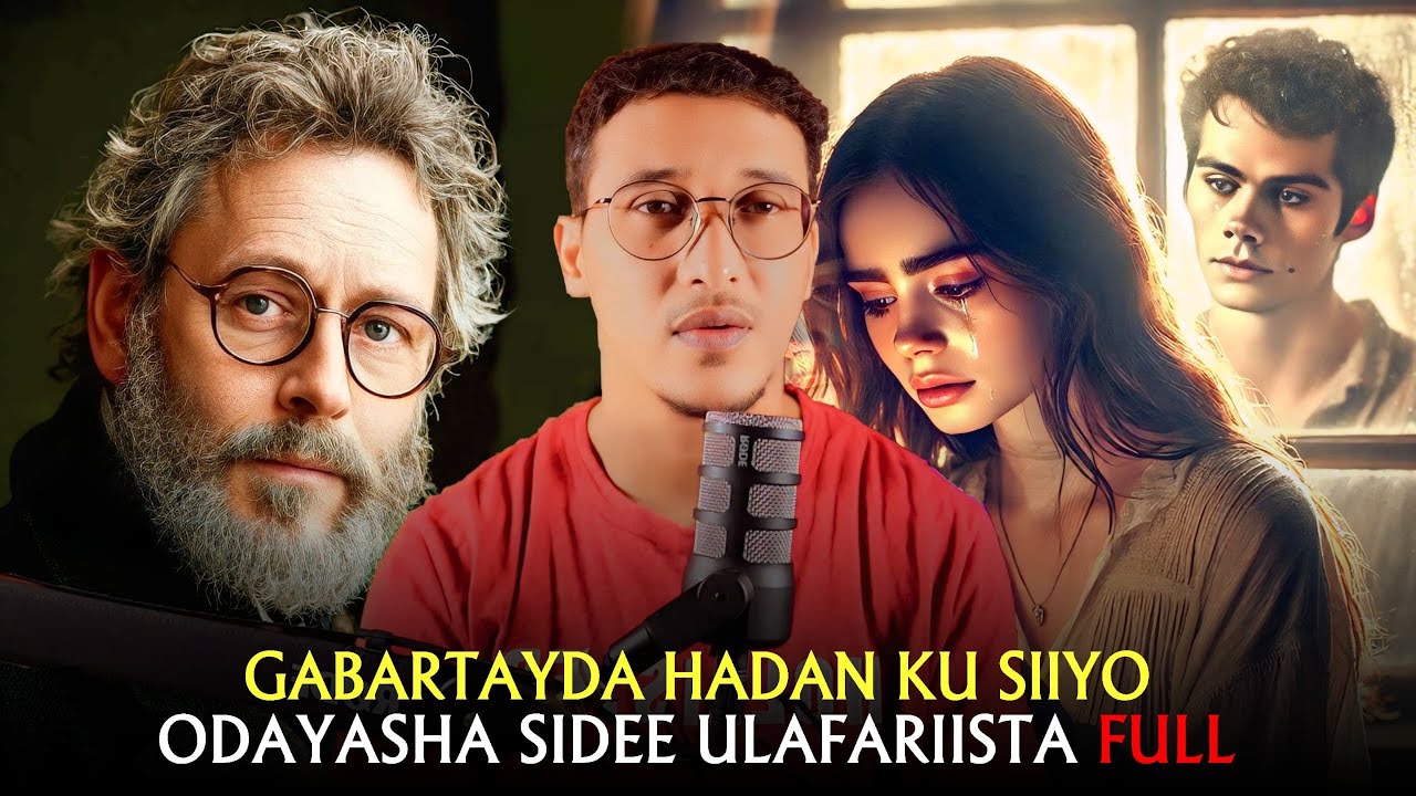 Gabarteyda hadan ku siiyo sidee odayasha ulafariistaa full #qiso