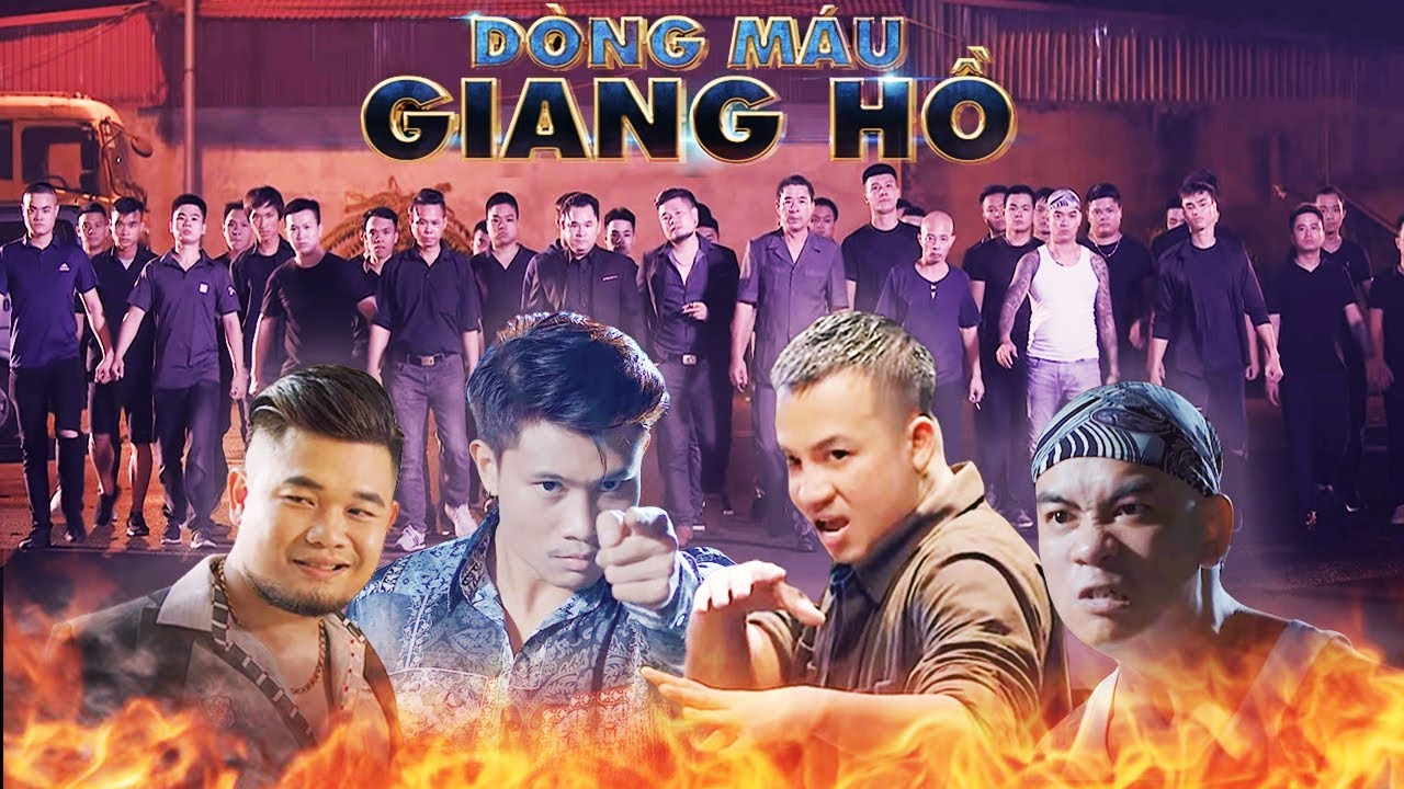 D&ograve;ng M&aacute;u Giang Hồ (Chạm Mặt Giang Hồ 2) | Phim H&agrave;nh Động X&atilde; Hội Đen Việt Nam 2019 | Phim Chiếu Rạp