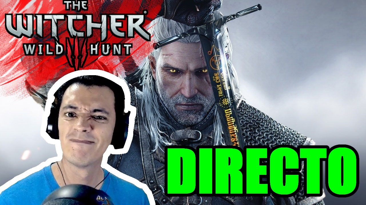 DIRECTO The Witcher 3 Wild Hunt