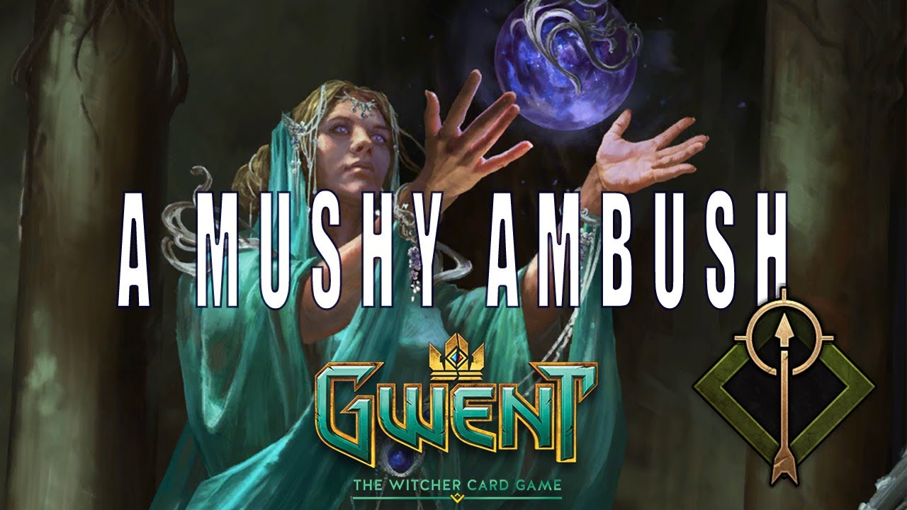 [Gwent] A Mushy Ambush! Deck Guide and Game Play