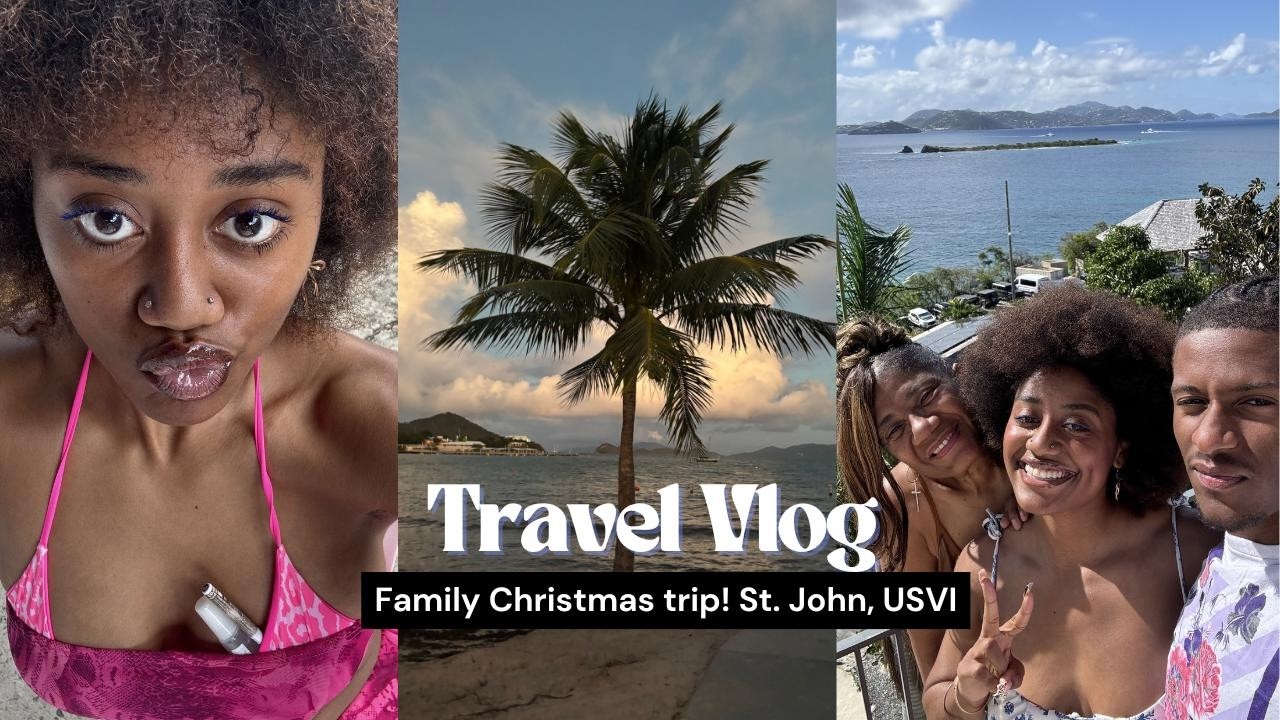 FAMILY CHRISTMAS IN ST. JOHN, USVI | BAR HOPPING, BEACH DAYS, FIVE COURSE MEAL
