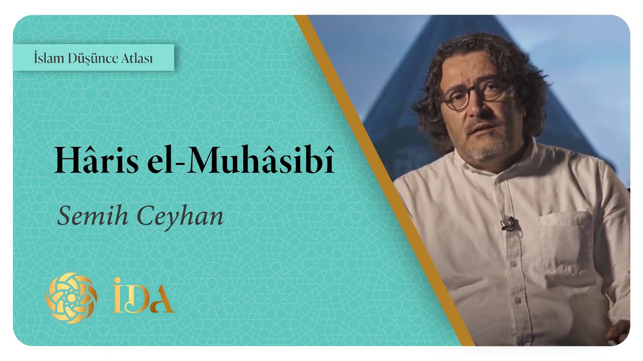 İslam Düşünce Atlası | Hâris el-Muhâsibî | Semih Ceyhan