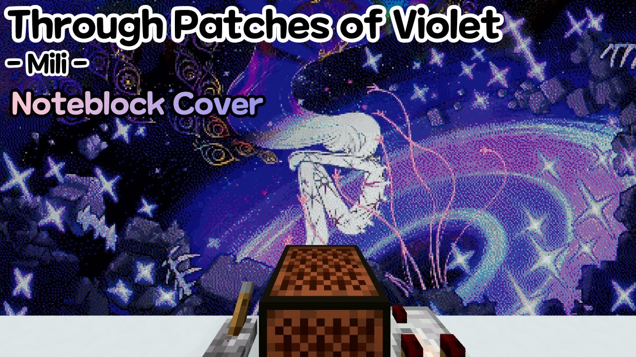 Mili - 「Through Patches of Violet」 Minecraft Noteblock Cover || (Limbus Company OST) || (NBS ver.)