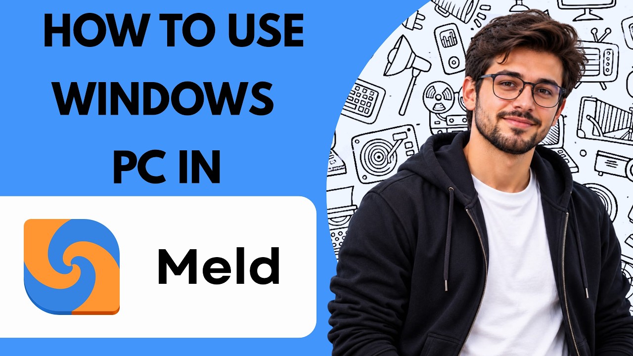 How to Use on a Windows PC in Meld Full Guide 2027