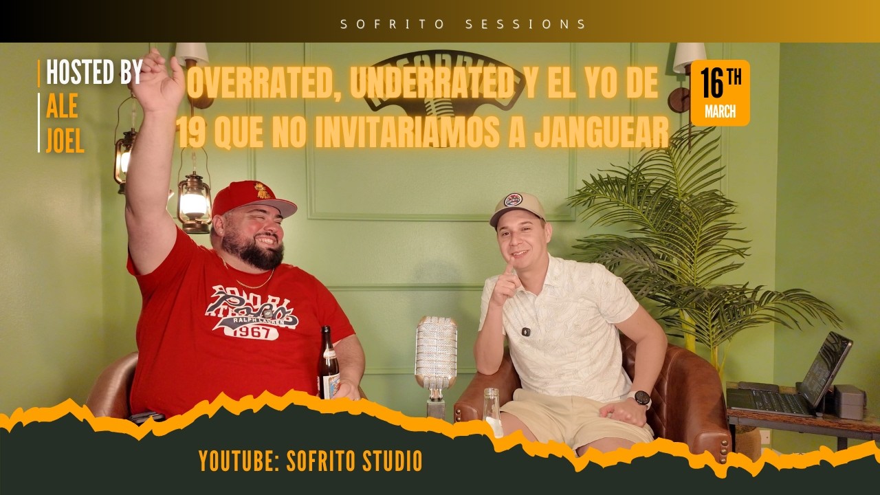 Session #58 - Overrated, Underrated y El Yo De 19 Que No Invitaríamos a Janguear