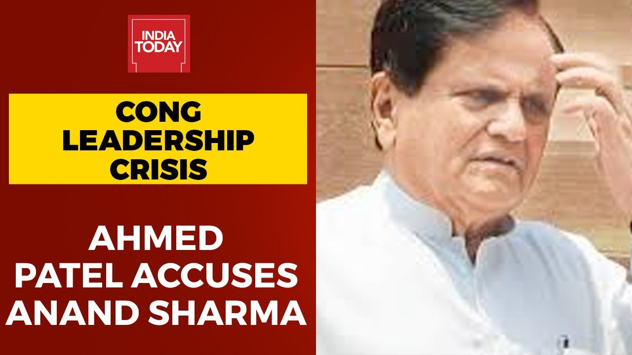 Congress Leadership Crisis: Ahmed Patel Accuses Anand Sharma Of Drafting Letter