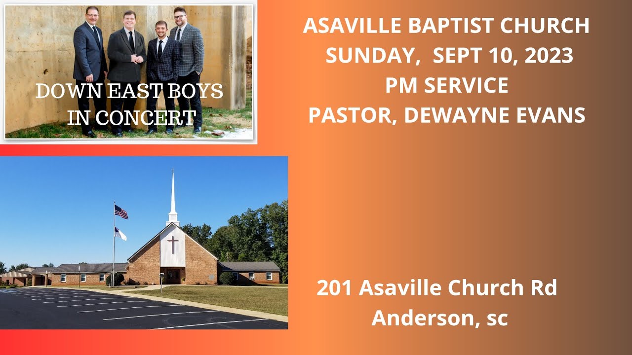 SEPT  10, 2023 PM SERVICE, DOWN EAST BOYS, ASAVILLE BAPTIST CHURCH, ANDERSON, SC