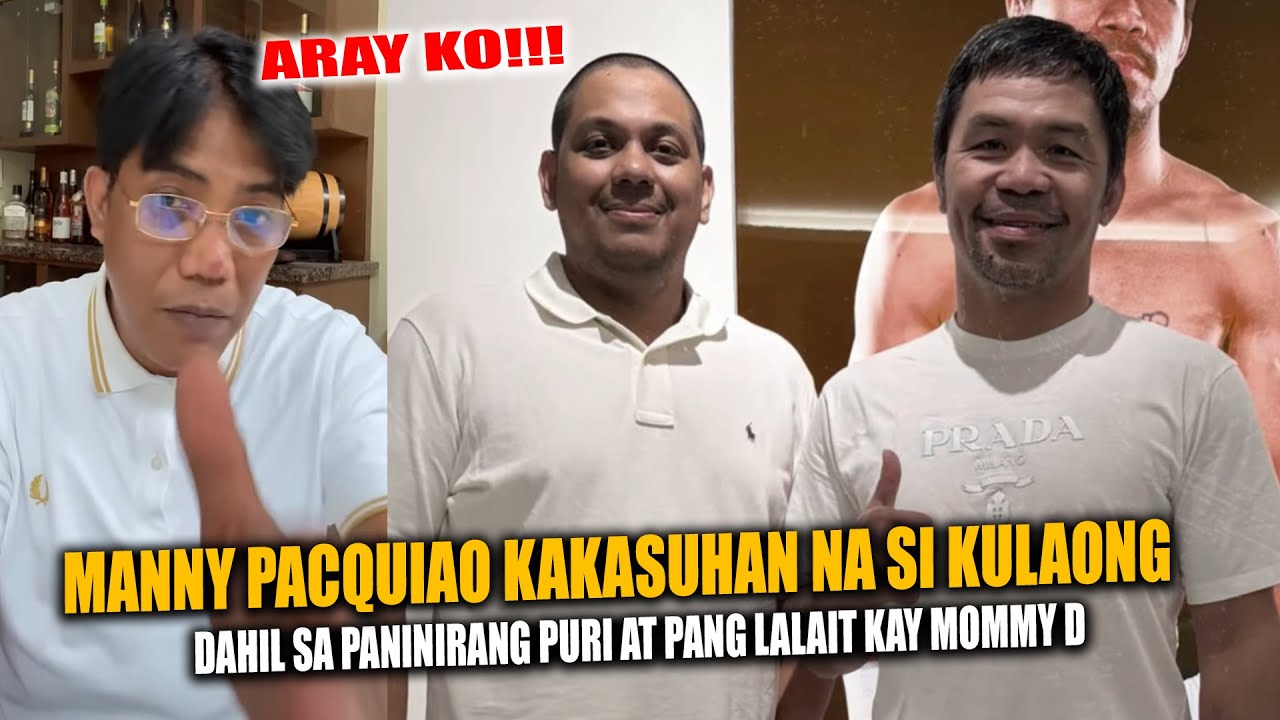 MANNY PACQUIAO KAKASUHAN SI KULAONG DAHIL SA PANG LALAIT NITO KAY MOMMY D