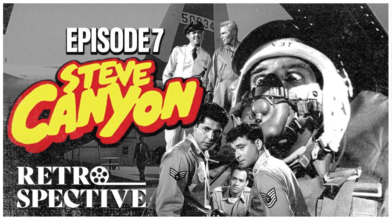 Steve Canyon S1E7: UFO Attacks! | 1950s TV Series