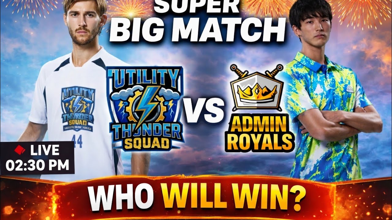 UTILITY THUNDER SQUAD VS ADMIN ROYALS