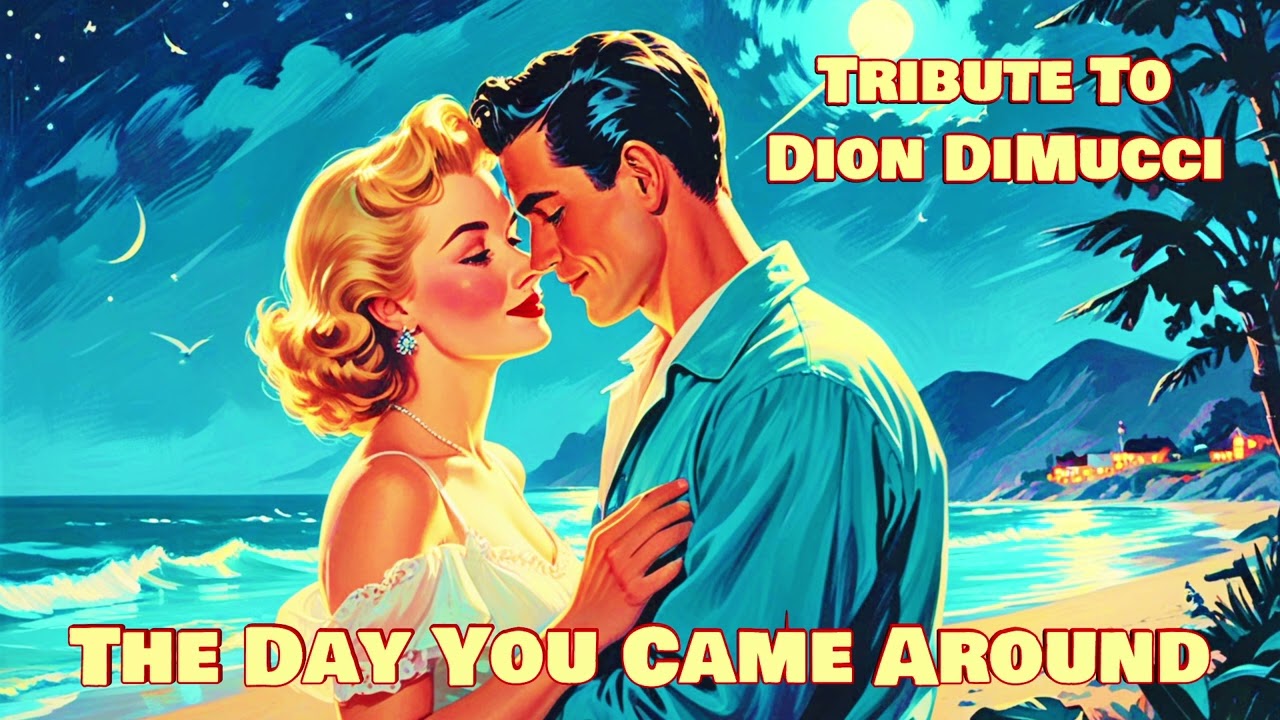 Dion DiMucci Tribute - The Day You Came Around (Retro Sounds: DooWop 50's & 60's)