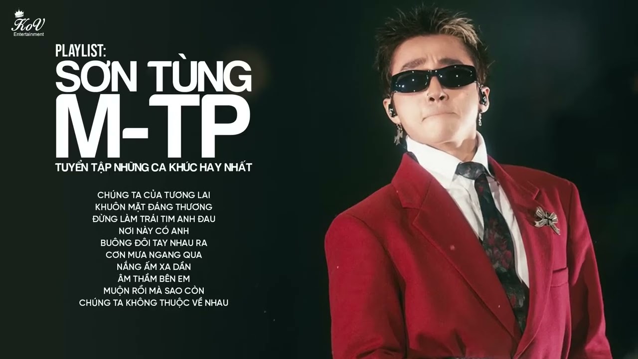 Top 10 Bài Hát Hay Nhất Của Sơn Tùng M TP   Chúng Ta Của Tương Lai, Đừng Làm Trái Tim Anh Đau