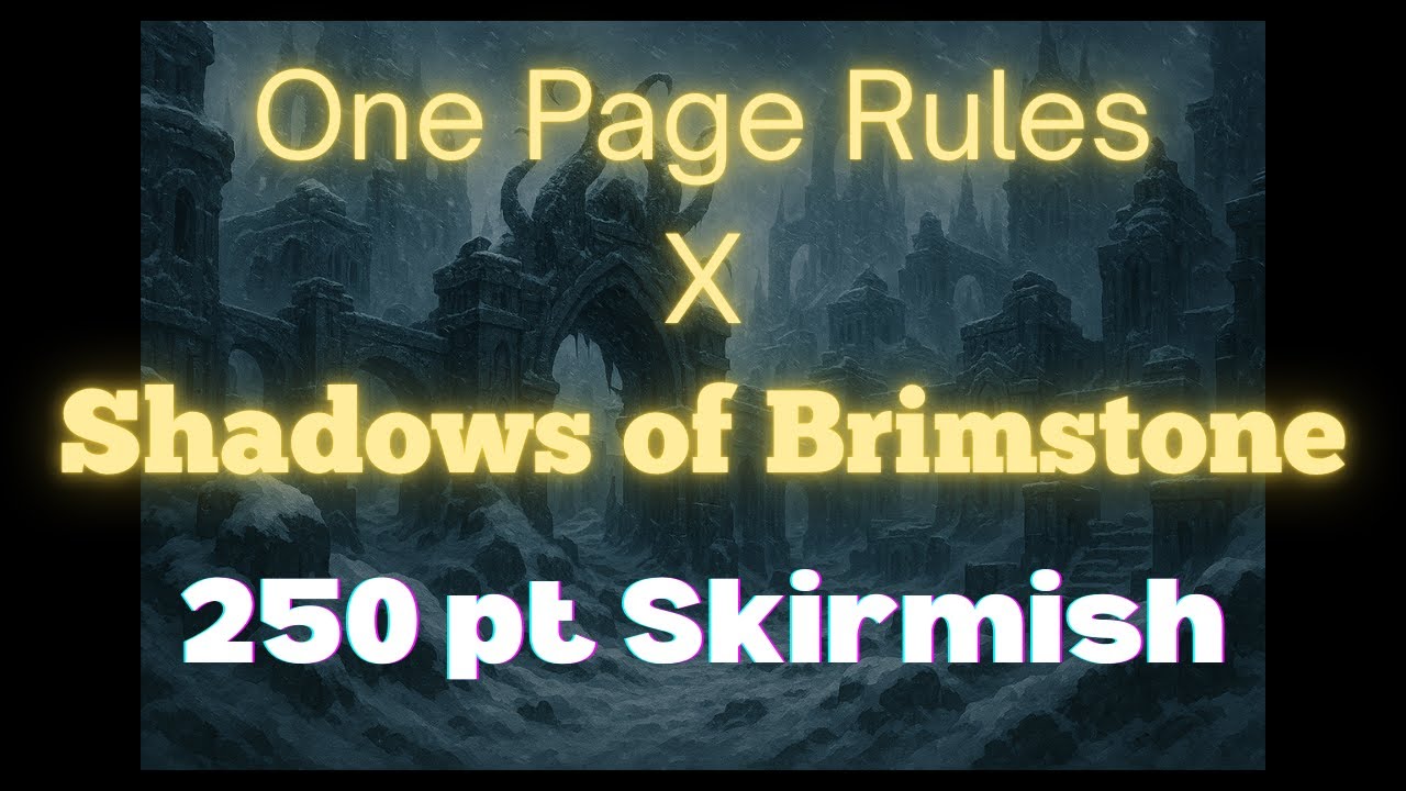 One Page Rules | Shadows of Brimstone | 250 pt Skirmish
