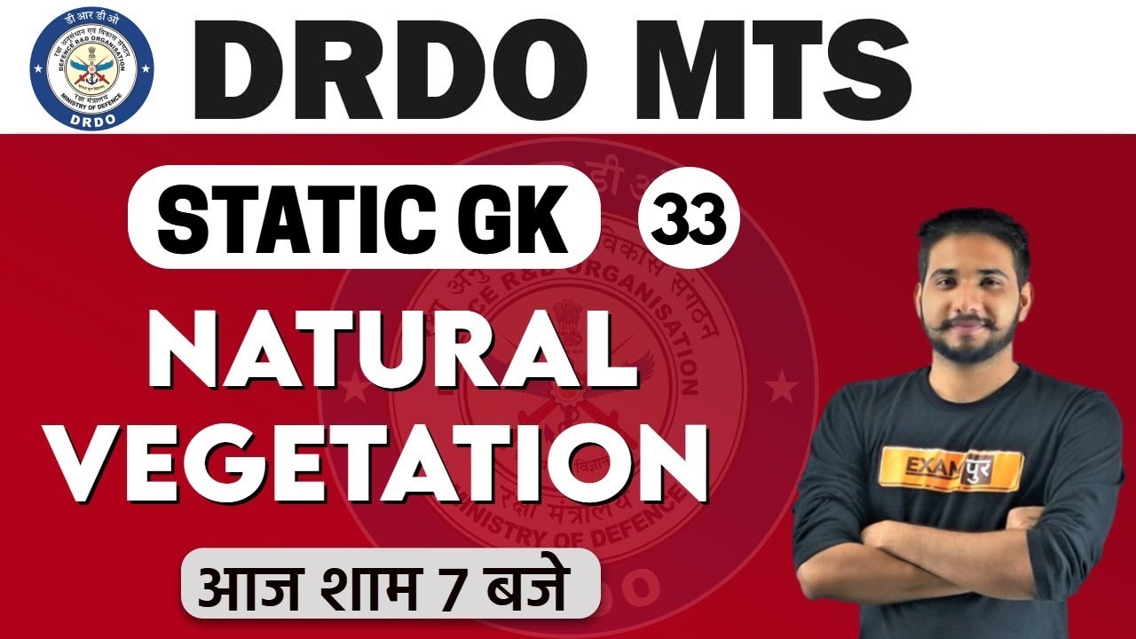 DRDO MTS /DP HEAD CONST. 2020 || Static GK || By Kuljeet Sir || Class 33 || Natural Vegetation