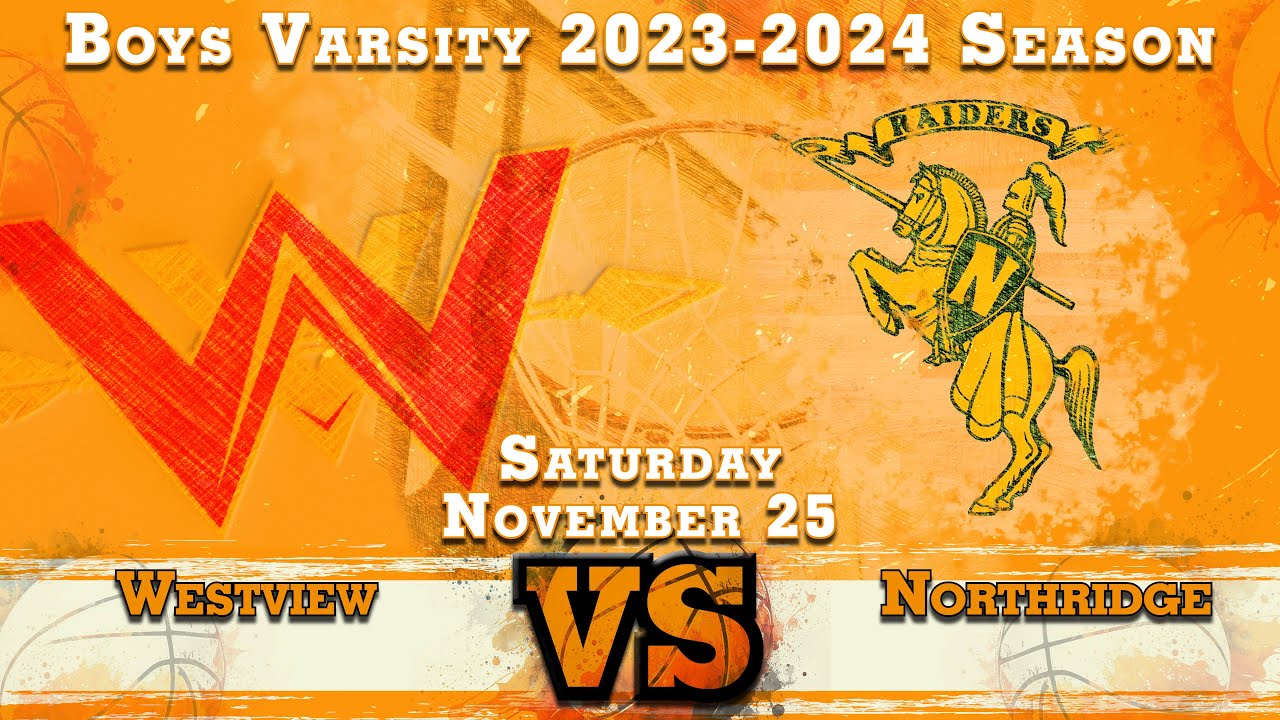 Westview Vs Northridge | Boys Varsity | 2023-2024 Basketball | LaGwana Media