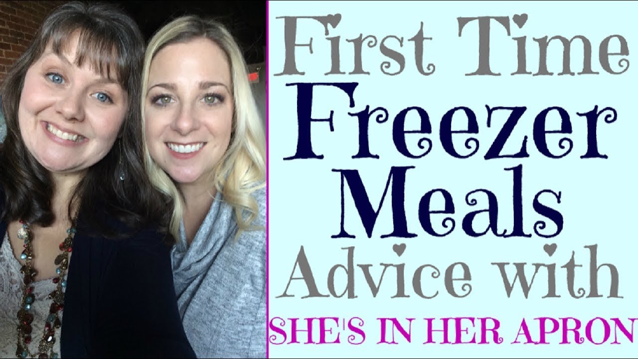 First Time Freezer Meals Advice with Kimmy from She's in Her Apron