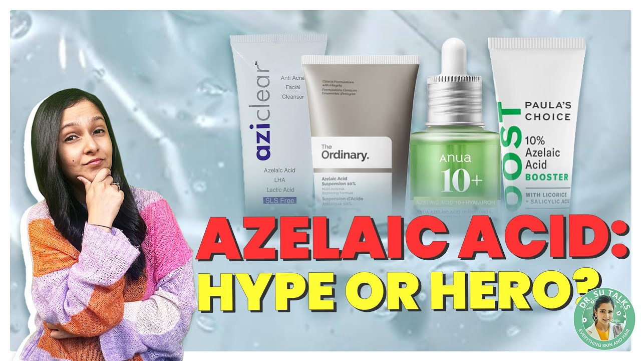Is Azelaic Acid Overrated? Dermatologist Explains! 