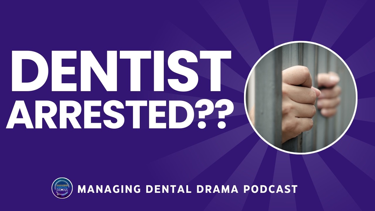Dentist Arrested??