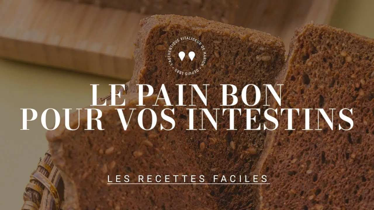 RECETTE   Le pain bon pour vos intestins de Marion Kaplan