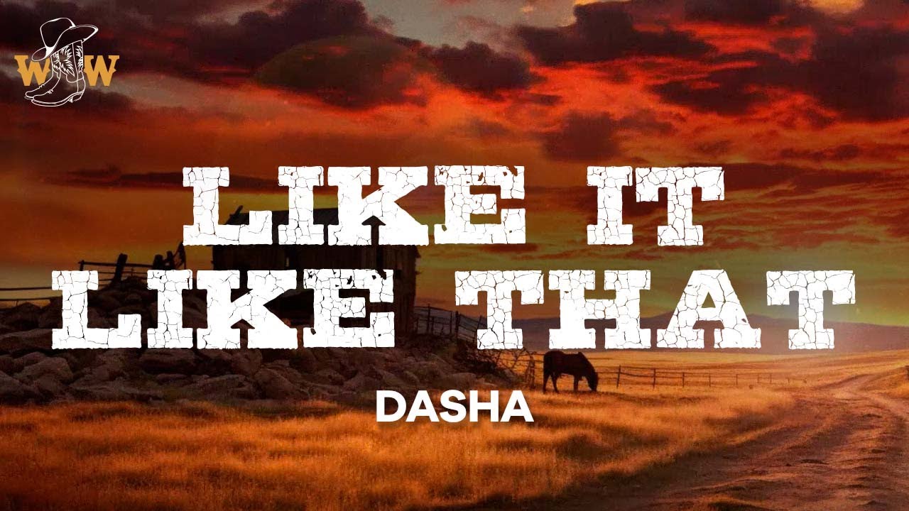 Dasha - Like It Like That (Lyrics)