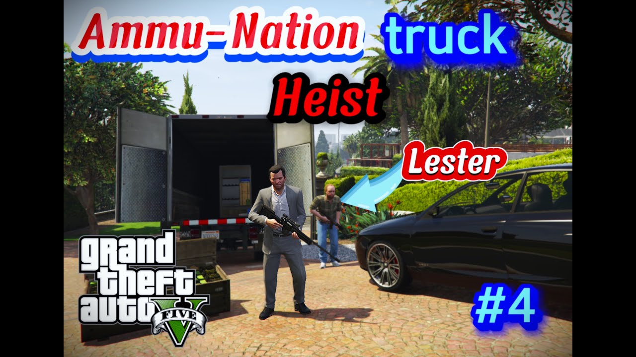 Lester Comes _ Ammu-Nation Truck Heist | Gameplay#4 | ABGaming720.
