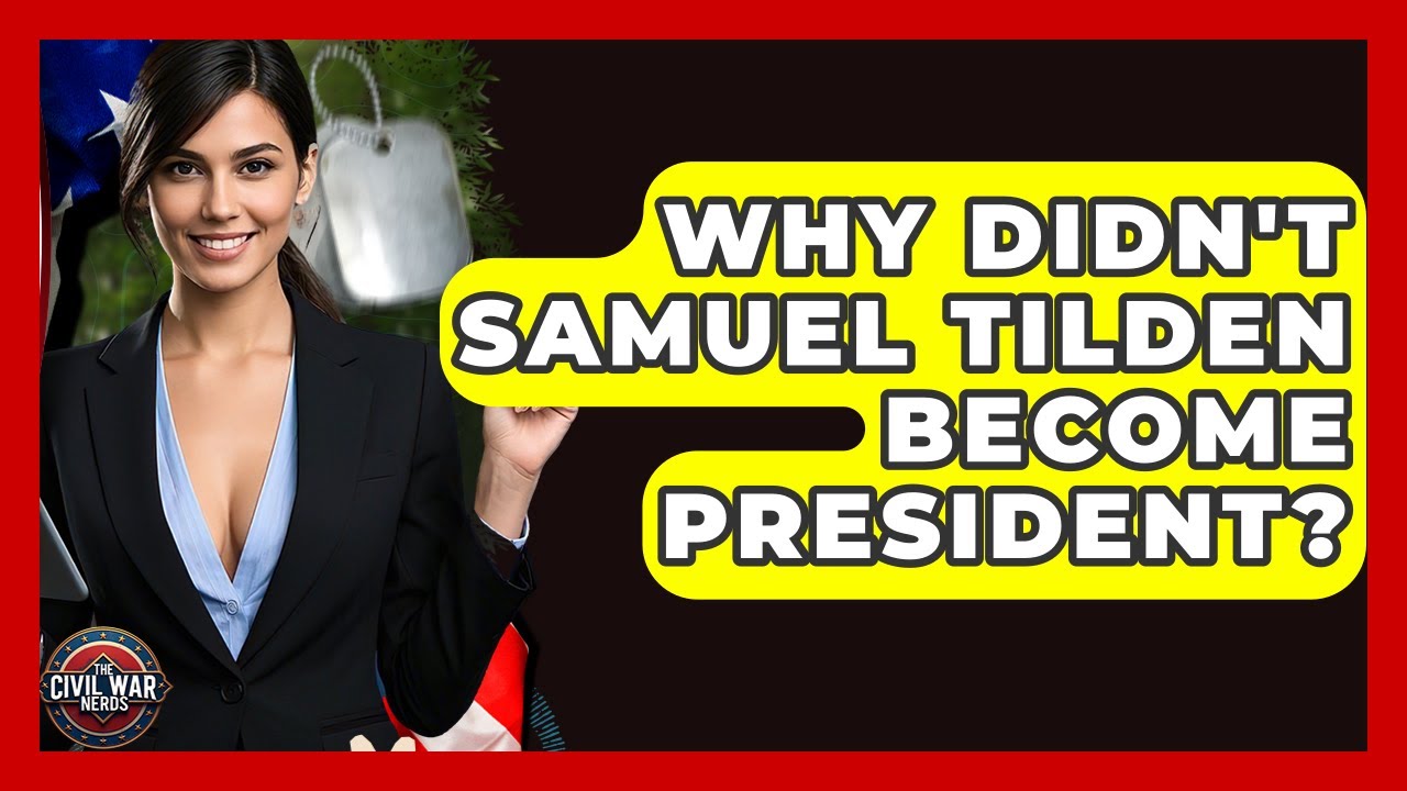 Why Didn't Samuel Tilden Become President? - The Civil War Nerds