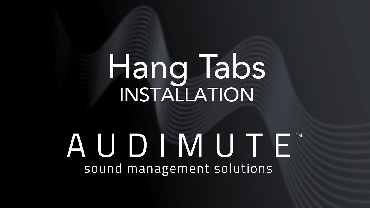 Audimute® - Installation Video - Hang Tabs Method