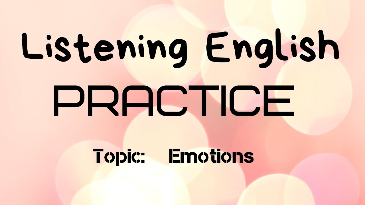 English listening practice – Talking about Emotions