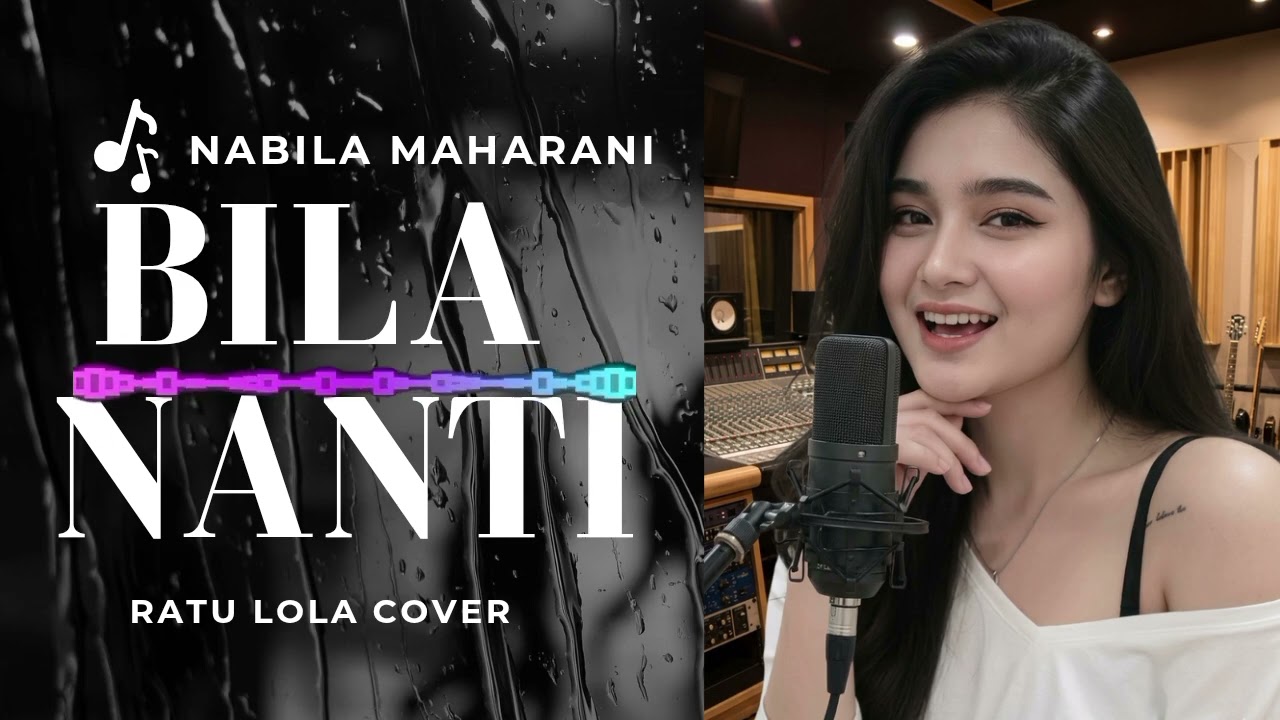 Bila Nanti - Nabila Maharani | Cover by Ratu Lola Studio