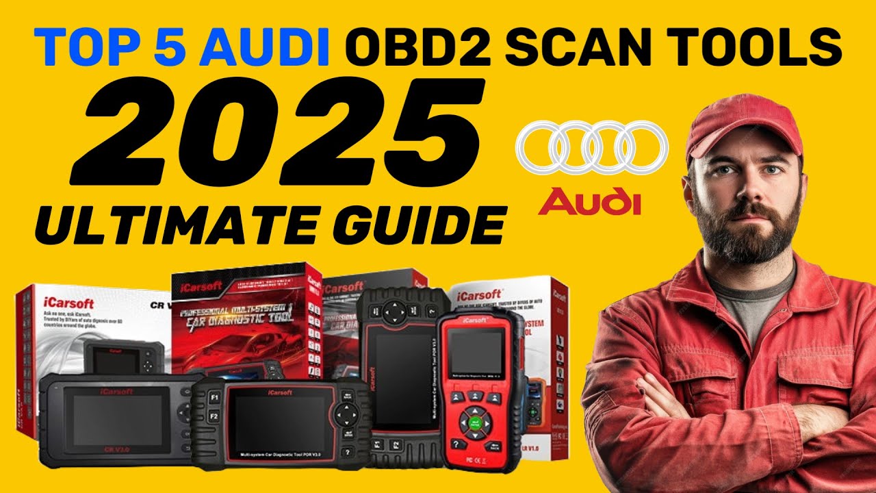 The TOP 5 - Best Audi OBD2 Scan Tools - The 2025 Ultimate Guide (Approved Diagnostic Tools)