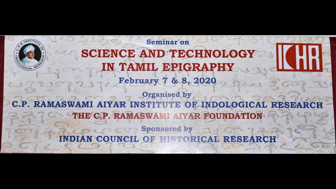 Seminar on Science and Technology in Tamil Epigraphy held at CPR Institute of Indological Research