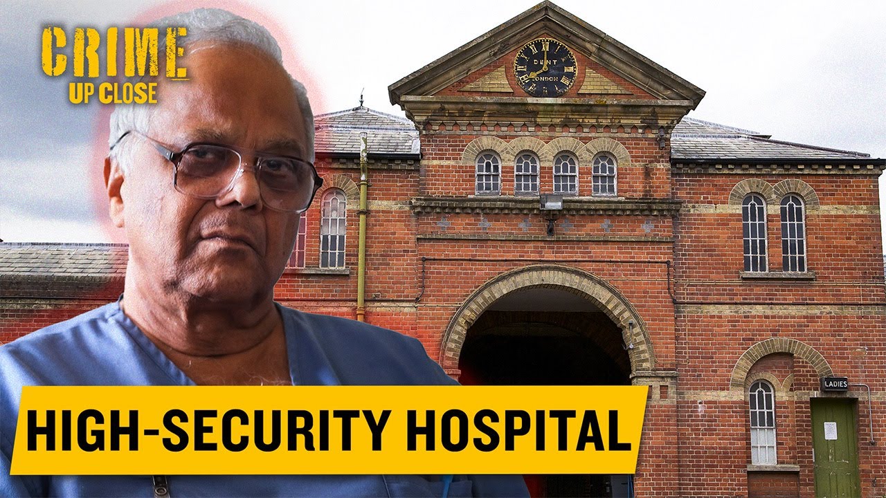 Inside Britain's High-Security Psychiatric Hospital | Crime Up Close | Broadmoor Ep.1