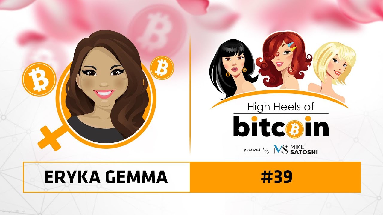 Eryka Gemma - CEO Bitcoin Center Miami - High Heels of Bitcoin #39