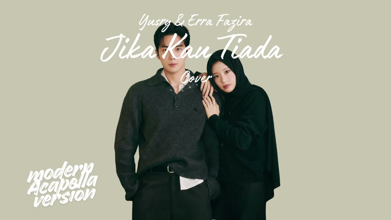 Jika Kau Tiada • Yusry & Erra Fazira (Cover) • Modern Acapella Version