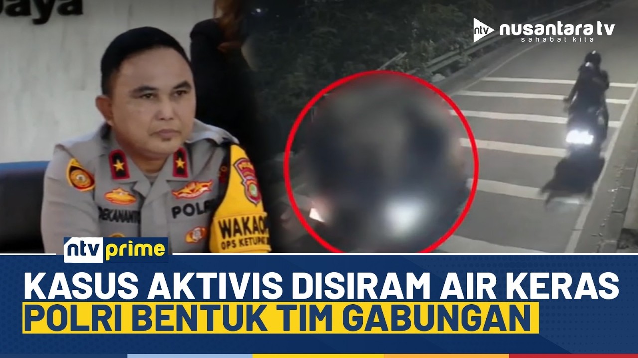 Polri Bentuk Tim Gabungan Khusus untuk Usut Kasus Aktivis Disiram Air Keras | NTV PRIME