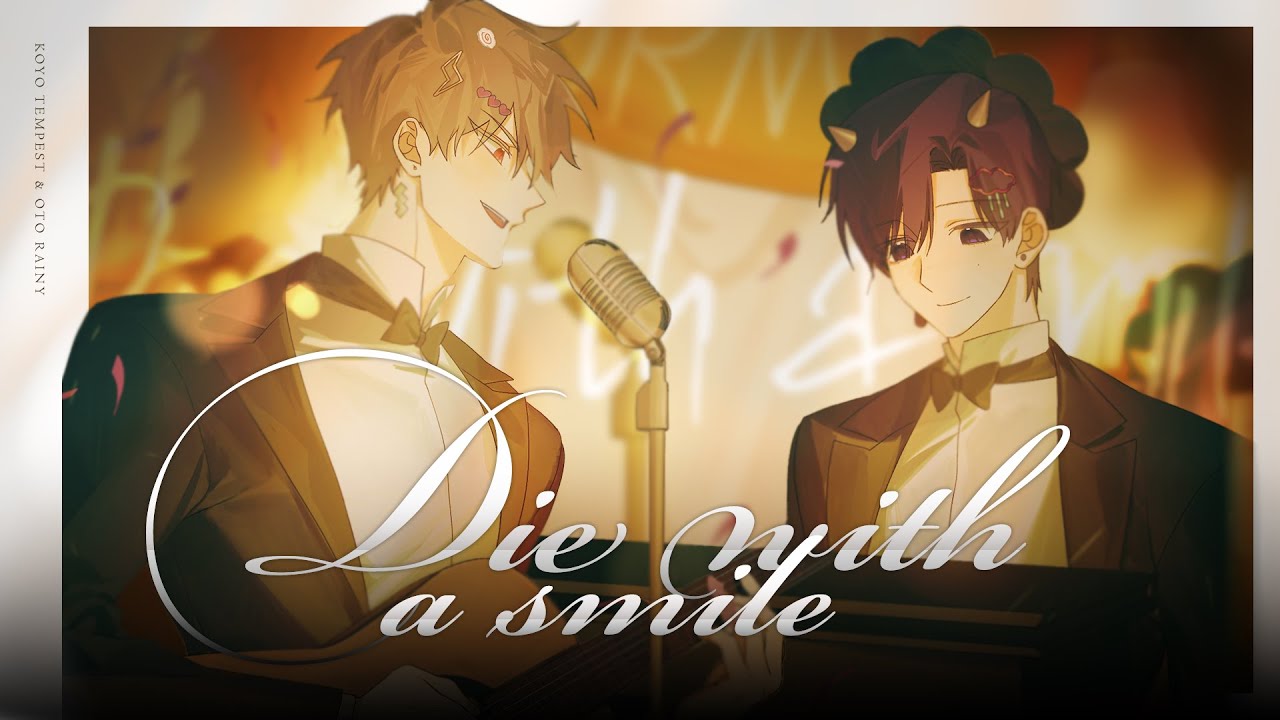 Die With A Smile ːː OTORAINY, KOYOTEMPEST COVER
