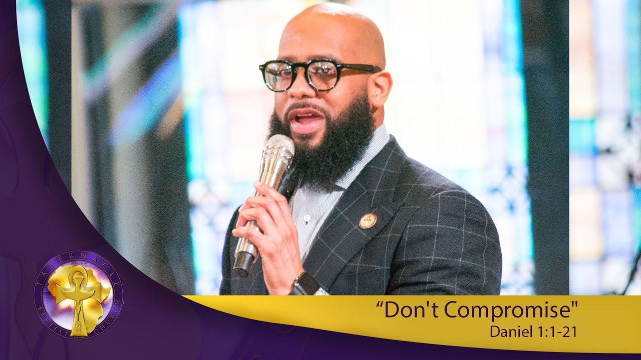 "Don't Compromise" Daniel 1:1-21 :: Maintaining The Standard