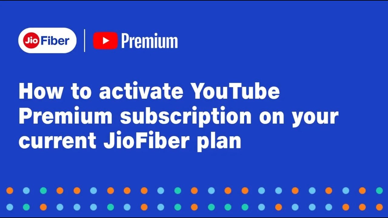 How to activate YouTube premium subscription on your current JioFiber plan