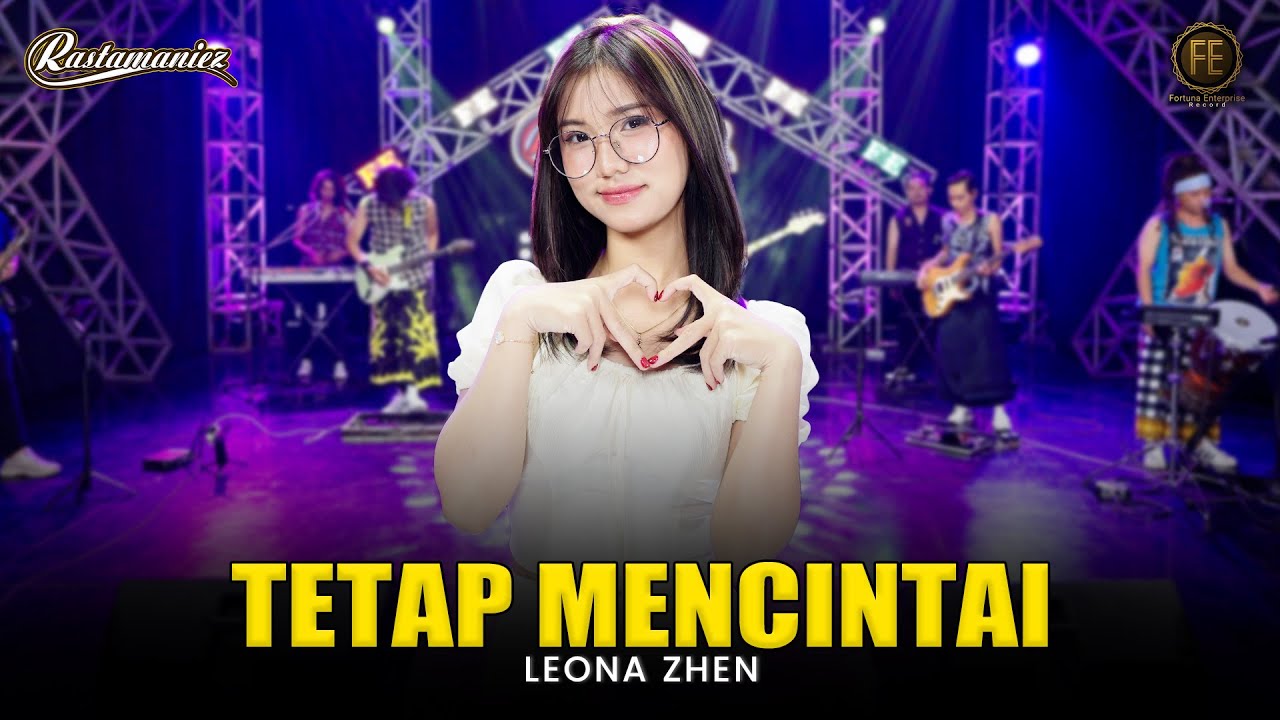 LEONA ZHEN - TETAP MENCINTAI | Feat. RASTAMANIEZ ( Official Live Version )