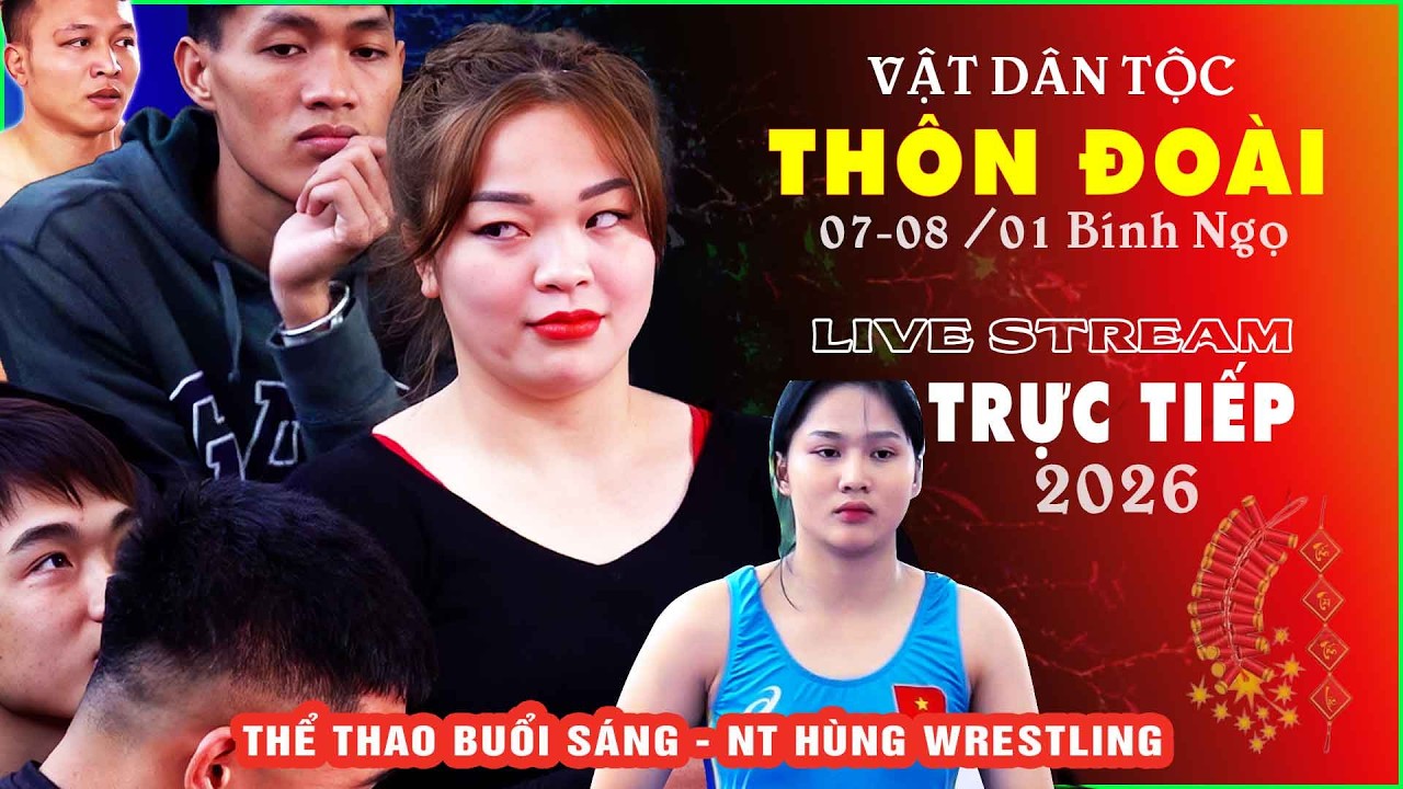 🔴🤼 Trực tiếp giải vật dân tộc thôn Đoài chiều mùng 7/1/Bính ngọ 2026