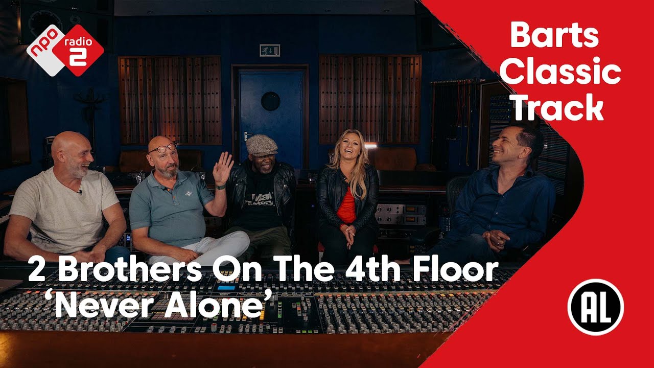 Barts Classic Track NL #33: 2 Brothers On The 4th Floor - Never Alone | NPO Radio 2