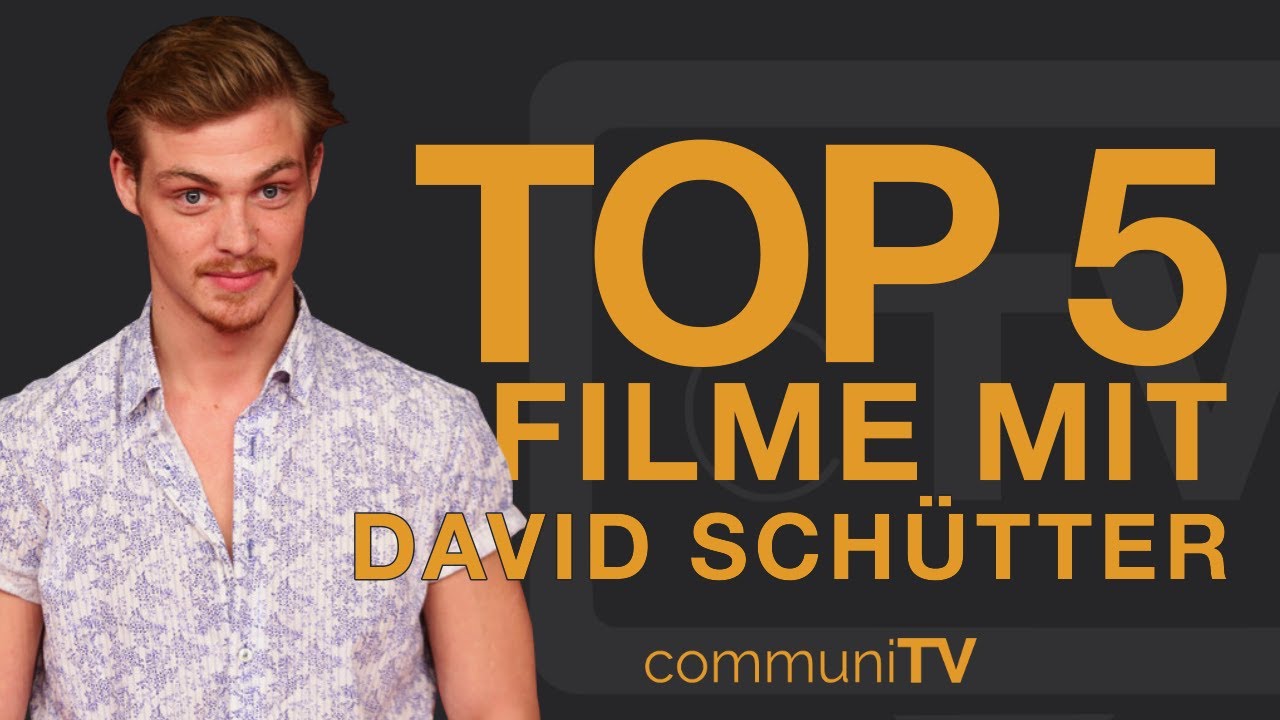 TOP 5: David Sch&uuml;tter Filme