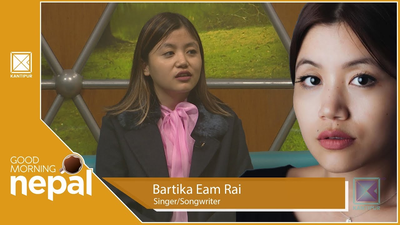 Bartika Eam Rai | Singer/Songwriter | Good Morning Nepal - 22 February 2020