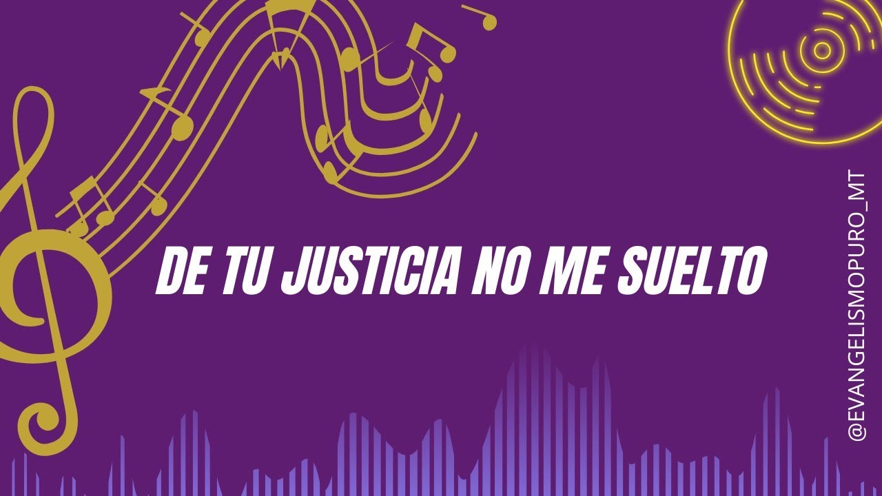 DE TU JUSTICIA NO ME SUELTO l Música Cristiana