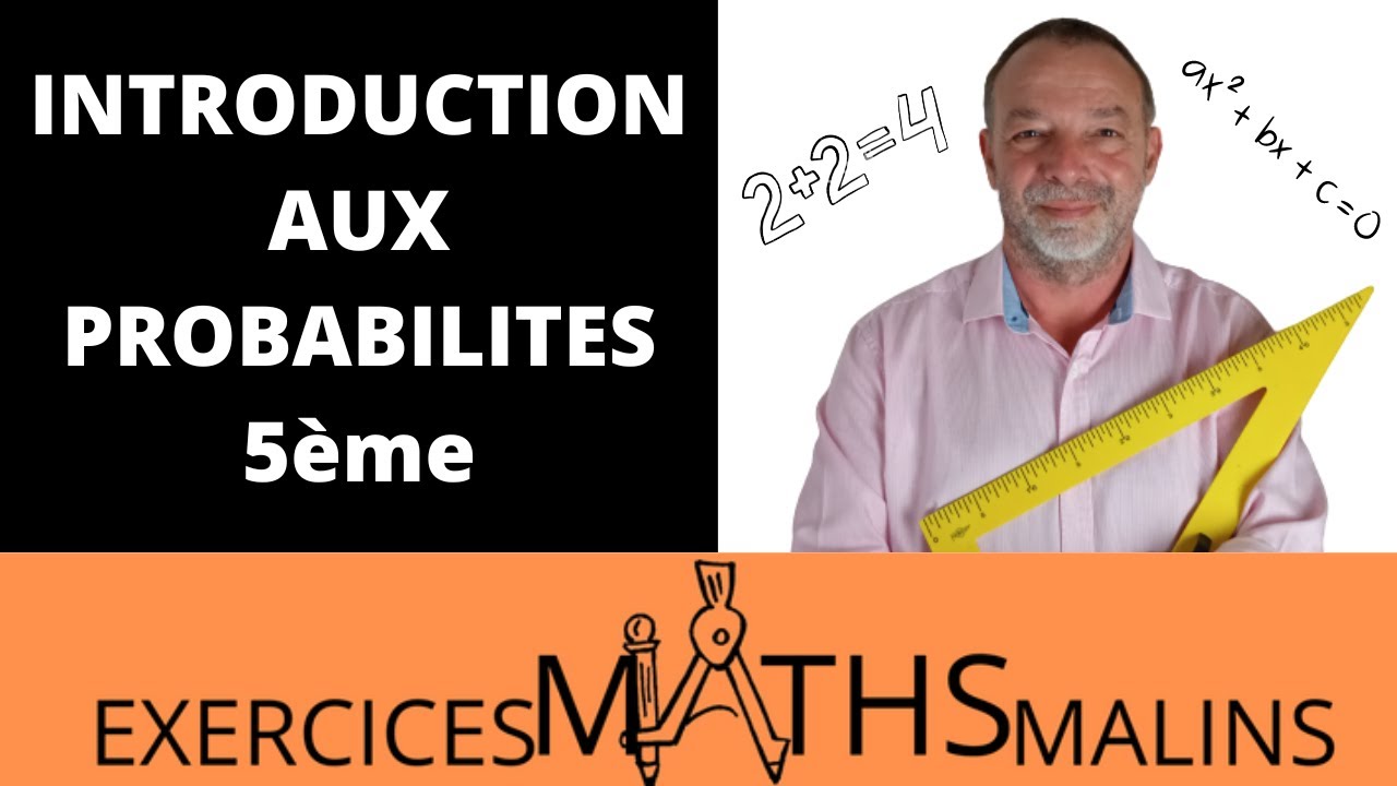 INTRODUCTION AUX PROBABILITES - Cinquième