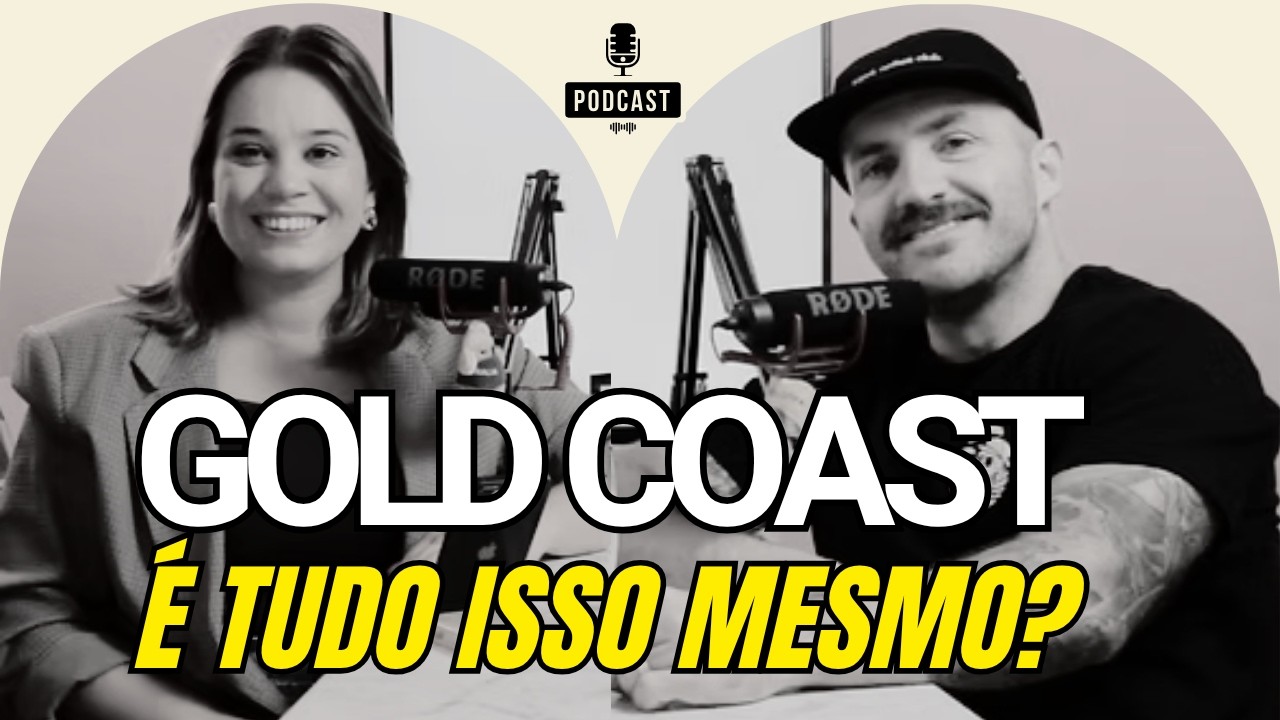 Gold Coast é tudo isso mesmo?  • OI TALKS 44
