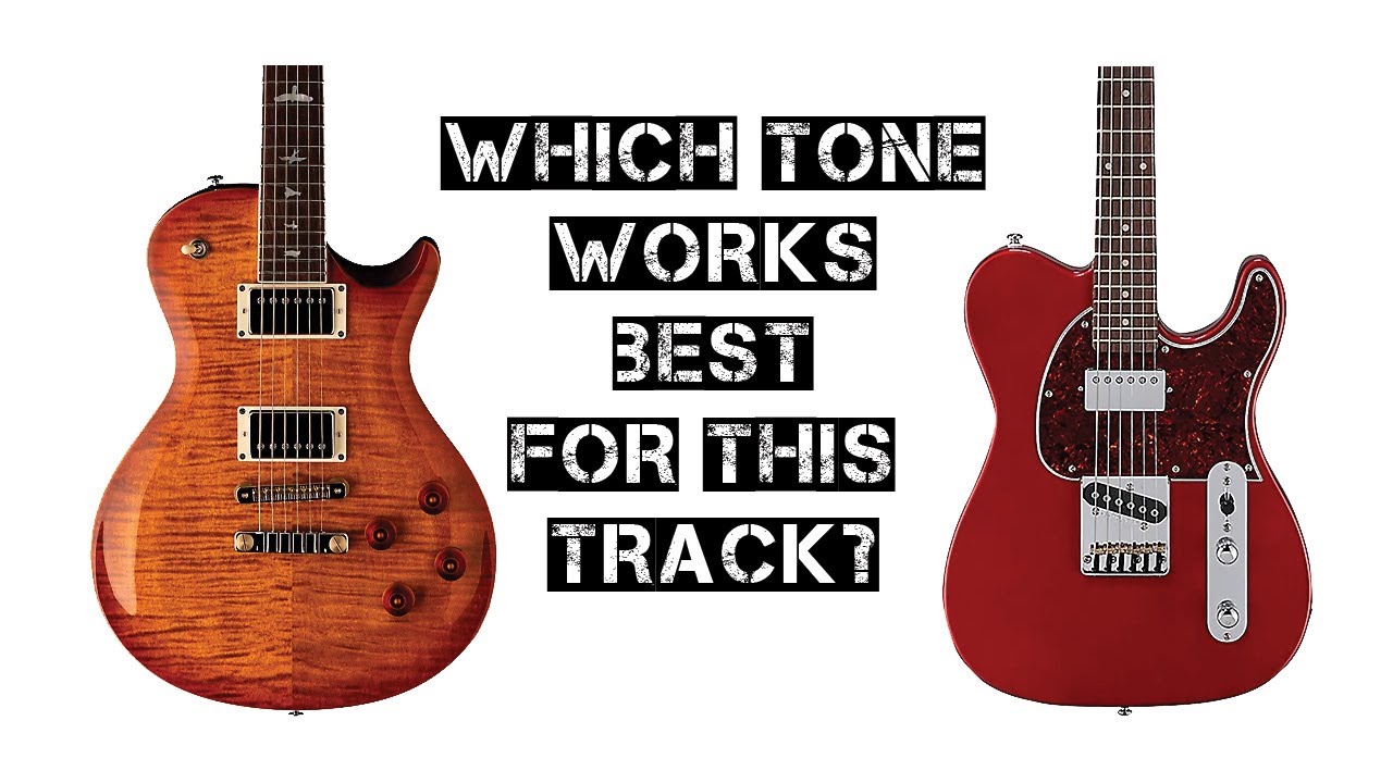 Which Tone Works Best For This Track?